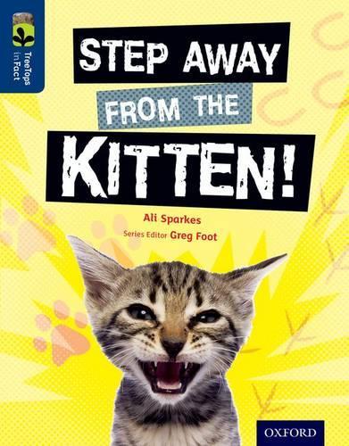Паперова книга «Oxford Reading Tree TreeTops inFact: Level 14: Step Away from the Kitten!», автор Алі Спаркс - фото №1
