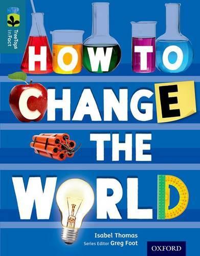 Паперова книга «Oxford Reading Tree TreeTops inFact: Level 19: How To Change the World», автор Ізабель Томас - фото №1