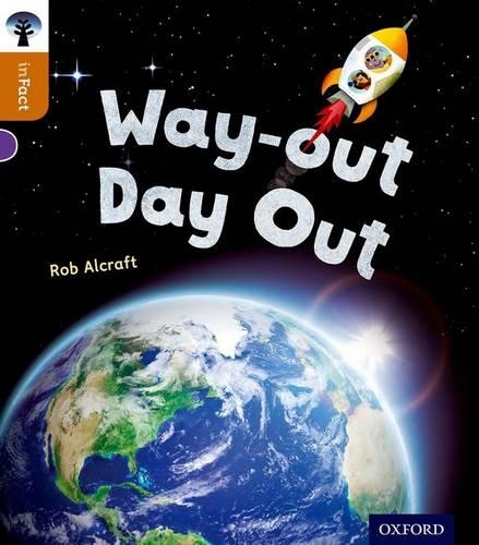 Бумажная книга «Oxford Reading Tree inFact: Level 8: Way-out Day Out», автор Роб Алькрафт - фото №1