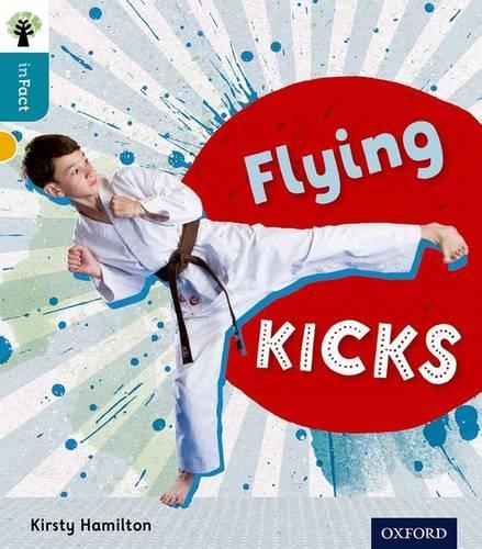 Бумажная книга «Oxford Reading Tree inFact: Level 9: Flying Kicks», автор Кирсти Гамильтон - фото №1
