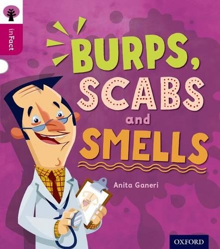 Паперова книга «Oxford Reading Tree inFact: Level 10: Burps, Scabs and Smells», автор Аніта Ганері - фото №1