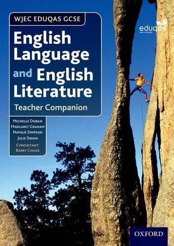 Бумажная книга «WJEC Eduqas GCSE English Language and English Literature: Teacher Companion», авторов Барри Чайлдс, Джули Суэйн, Мишель Доран, Натали Симпсон - фото №1