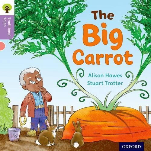 Бумажная книга «Oxford Reading Tree Traditional Tales: Level 1+: The Big Carrot», авторов Элисон Хоуз, Никки Гэмбл, Тереза Хипи - фото №1