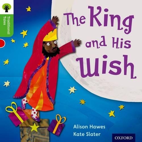 Бумажная книга «Oxford Reading Tree Traditional Tales: Level 2: The King and His Wish», авторов Элисон Хоуз, Никки Гэмбл, Тереза Хипи - фото №1
