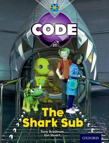 [object Object] «Project X Code: Shark the Shark Sub», авторов Элисон Хоуз, Мэрилин Джойс, Тони Брэдман - фото №1