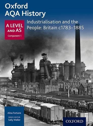 Бумажная книга «Oxford AQA History for A Level - 2015 specification Breadth Study Industrialisation and the People: Britain c1783-1885» - фото №1