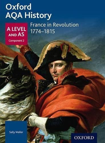 Бумажная книга «Oxford AQA History for A Level - 2015 specification Depth Study France in Revolution 1774-1815» - фото №1