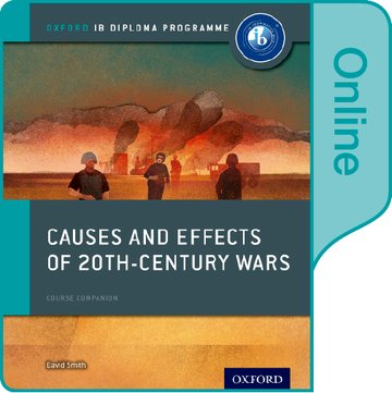 Бумажная книга «Causes and Effects of 20th Century Wars: IB History Online Course Book: Oxford IB Diploma Programme», автор Дэвид Смит - фото №1