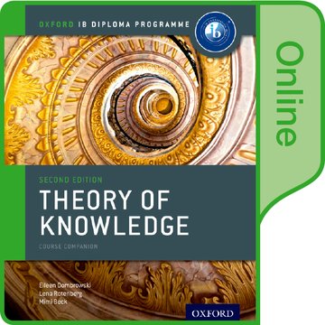 Паперова книга «IB Theory of Knowledge Online Course Book: Oxford IB Diploma Programme», авторів Ейлін Домбровський, Лена Ротенберг, Мімі Бік - фото №1