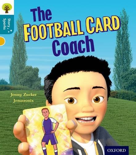 Паперова книга «Oxford Reading Tree Story Sparks: Oxford Level 9: The Football Card Coach», автор Джонні Цукер - фото №1