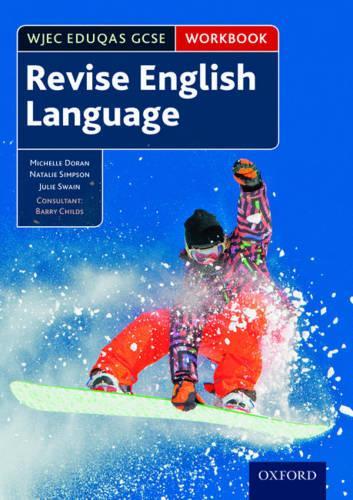 Бумажная книга «WJEC Eduqas GCSE English Language: Revision workbook», авторов Мишель Доран, Натали Симпсон, Джули Суэйн, Барри Чайлдс - фото №1