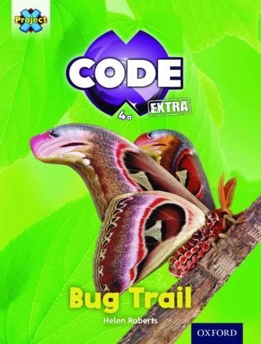 Бумажная книга «Project X CODE Extra: Yellow Book Band, Oxford Level 3: Bugtastic: Bug Trail», автор Хелен Робертс - фото №1