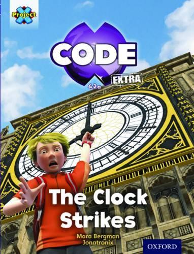 Паперова книга «Project X CODE Extra: Purple Book Band, Oxford Level 8: Wonders of the World: The Clock Strikes», автор Мара Бергман - фото №1