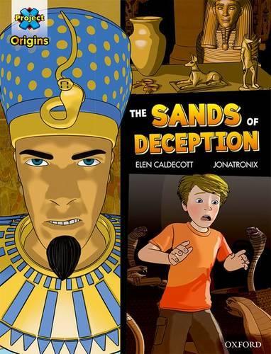 Бумажная книга «Project X Origins Graphic Texts: Dark Blue Book Band, Oxford Level 16: The Sands of Deception», автор Элен Калдекотт - фото №1