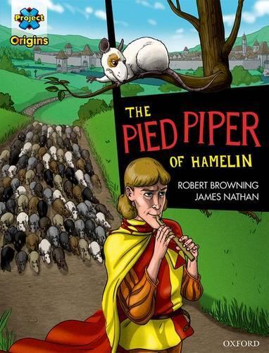Бумажная книга «Project X Origins Graphic Texts: Dark Red Book Band, Oxford Level 17: The Pied Piper of Hamelin», автор Роберт Браунинг - фото №1