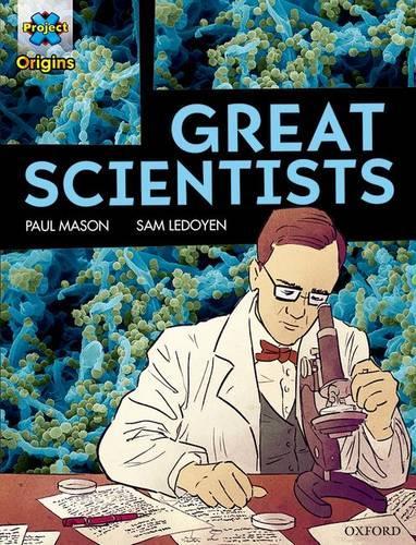 Бумажная книга «Project X Origins Graphic Texts: Dark Red Book Band, Oxford Level 18: Great Scientists», автор Пол Мейсон - фото №1