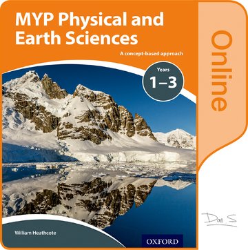 Паперова книга «NEW MYP Physical and Earth Sciences: a Concept Based Approach: Online Student Book», автор Вільям Гіскоут - фото №1