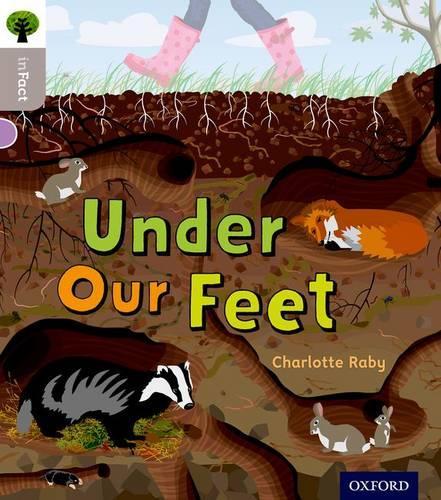 Паперова книга «Oxford Reading Tree inFact: Oxford Level 1: Under Our Feet», автор Шарлотта Рейбі - фото №1