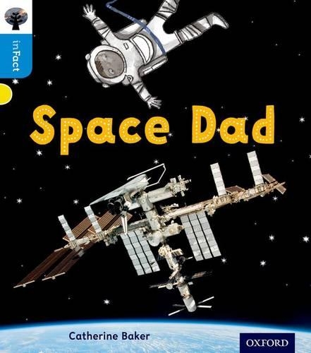 Бумажная книга «Oxford Reading Tree inFact: Oxford Level 3: Space Dad», автор Кэтрин Бейкер - фото №1