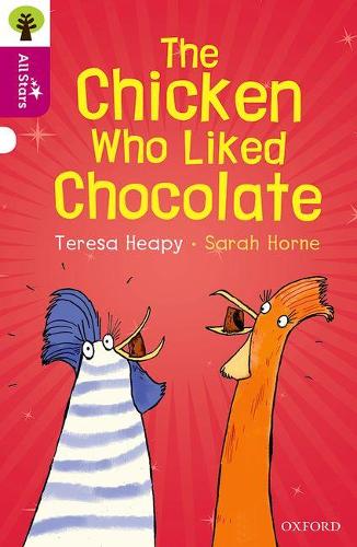 Паперова книга «Oxford Reading Tree All Stars: Oxford Level 10: The Chicken Who Liked Chocolate», автор Тереза Хіпі - фото №1