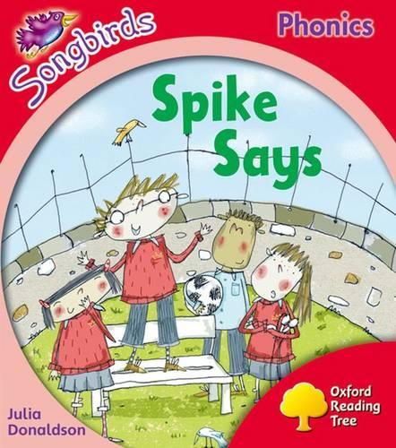 Бумажная книга «Oxford Reading Tree Songbirds Phonics: Level 4: Spike Says», автор Джулия Дональдсон - фото №1