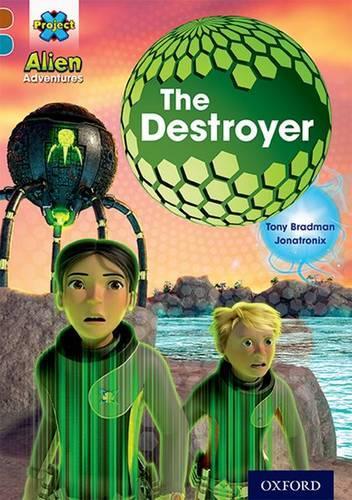 Бумажная книга «Project X Alien Adventures: Brown Book Band, Oxford Level 9: The Destroyer», автор Тони Брэдман - фото №1