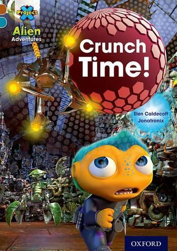 Бумажная книга «Project X Alien Adventures: Brown Book Band, Oxford Level 9: Crunch Time!», автор Элен Калдекотт - фото №1