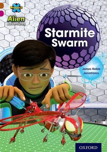 Бумажная книга «Project X Alien Adventures: Brown Book Band, Oxford Level 10: Starmite Swarm», автор Джеймс Нобл - фото №1