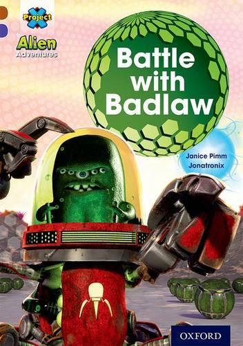 Бумажная книга «Project X Alien Adventures: Brown Book Band, Oxford Level 11: Battle with Badlaw», автор Дженис Пимм - фото №1