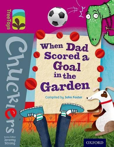 [object Object] «Oxford Reading Tree TreeTops Chucklers: Level 10: When Dad Scored a Goal in the Garden», автор Джон Фостер - фото №1