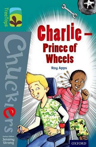Бумажная книга «Oxford Reading Tree TreeTops Chucklers: Level 16: Charlie - Prince of Wheels», автор Рой Аппс - фото №1