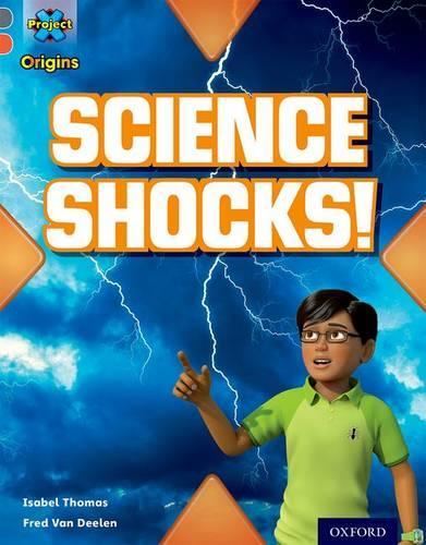 Паперова книга «Project X Origins: Grey Book Band, Oxford Level 13: Shocking Science: Science Shocks!», автор Ізабель Томас - фото №1