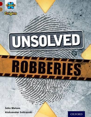 Бумажная книга «Project X Origins: Dark Red Book Band, Oxford Level 18: Who Dunnit?: Unsolved Robberies», автор Джон Малам - фото №1