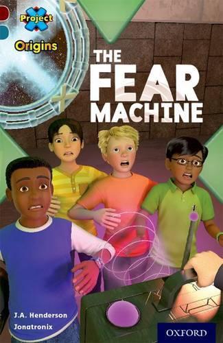 Бумажная книга «Project X Origins: Dark Red+ Book band, Oxford Level 19: Fears and Frights: The Fear Machine», автор Дж. А. Хендерсон - фото №1