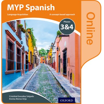 Бумажная книга «MYP Spanish Language Acquisition Online Student Book Phases 3 & 4», автор Кристобаль Гонсалес Сальгадо - фото №1