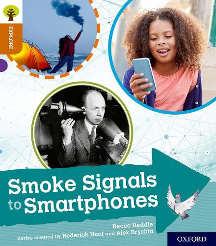 [object Object] «Oxford Reading Tree Explore with Biff, Chip and Kipper: Oxford Level 8: Smoke Signals to Smartphones», автор Бекка Хеддл - фото №1