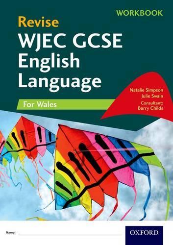 Бумажная книга «Revise WJEC GCSE English Language for Wales Workbook», авторов Барри Чайлдс, Джули Суэйн, Натали Симпсон - фото №1