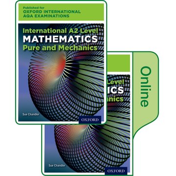 Бумажная книга «Oxford International AQA Examinations: International A2 Level Mathematics Pure and Mechanics: Print and Online Textbook Pack», авторов Сью Чендлер, Джанет Кроушоу, Джоан Чемберс - фото №1