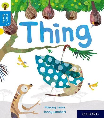 Паперова книга «Oxford Reading Tree Story Sparks: Oxford Level 3: Thing», автор Пейні Льюїс - фото №1
