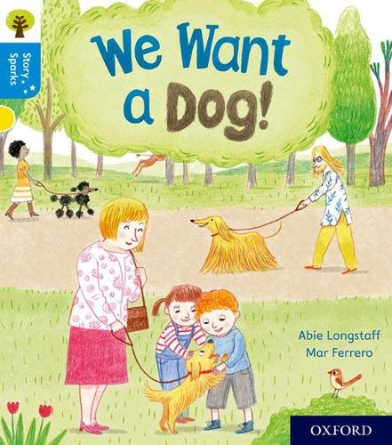 Паперова книга «Oxford Reading Tree Story Sparks: Oxford Level 3: We Want a Dog!», автор Ебі Лонгстафф - фото №1