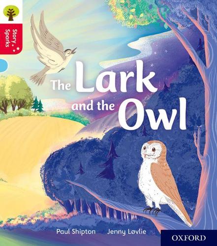 [object Object] «Oxford Reading Tree Story Sparks: Oxford Level 4: The Lark and the Owl», автор Пол Шиптон - фото №1