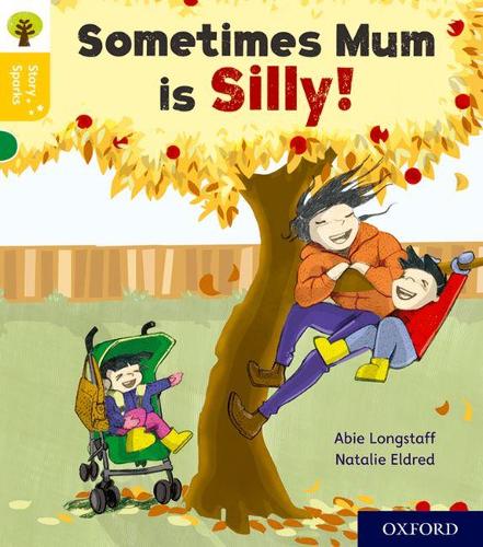 Паперова книга «Oxford Reading Tree Story Sparks: Oxford Level 5: Sometimes Mum is Silly», автор Ебі Лонгстафф - фото №1