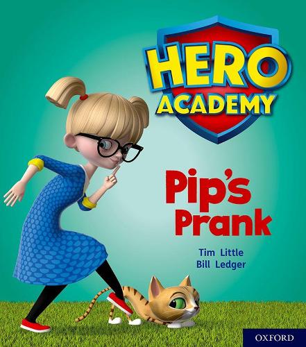Паперова книга «Hero Academy: Oxford Level 1+, Pink Book Band: Pip's Prank», автор Тім Літтл - фото №1