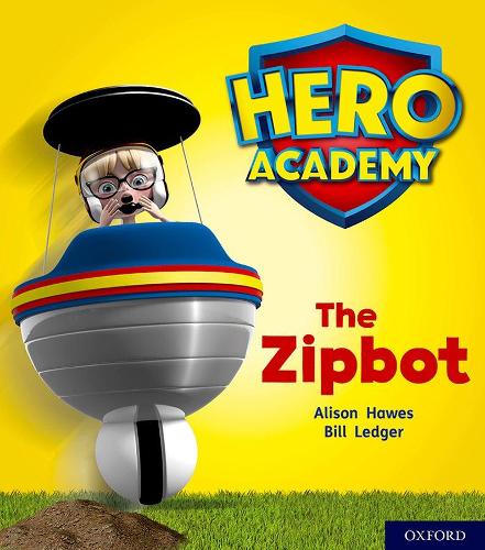 Паперова книга «Hero Academy: Oxford Level 2, Red Book Band: The Zipbot», автор Елісон Хоз - фото №1