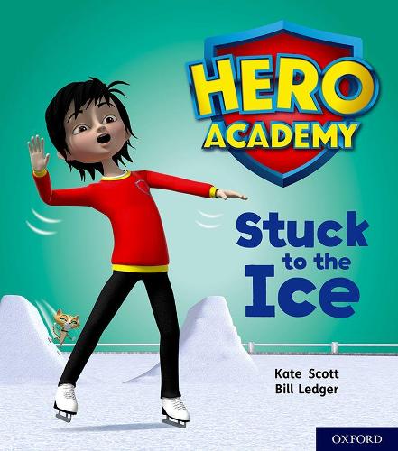 Бумажная книга «Hero Academy: Oxford Level 5, Green Book Band: Stuck to the Ice», автор Кейт Скотт - фото №1