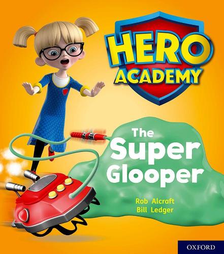 Бумажная книга «Hero Academy: Oxford Level 5, Green Book Band: The Super Glooper», автор Роб Алькрафт - фото №1