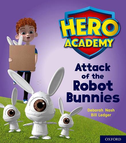 Бумажная книга «Hero Academy: Oxford Level 5, Green Book Band: Attack of the Robot Bunnies», автор Дебора Нэш - фото №1