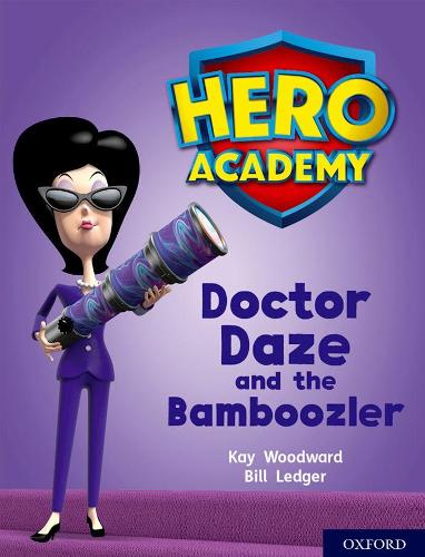 Бумажная книга «Hero Academy: Oxford Level 8, Purple Book Band: Doctor Daze and the Bamboozler», автор Кей Вудворд - фото №1