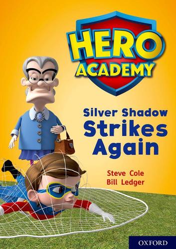 Бумажная книга «Hero Academy: Oxford Level 9, Gold Book Band: Silver Shadow Strikes Again», автор Стив Коул - фото №1