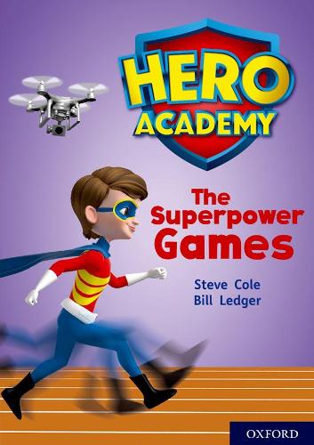 Бумажная книга «Hero Academy: Oxford Level 10, White Book Band: The Superpower Games», автор Стив Коул - фото №1